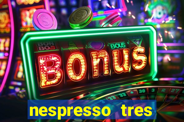 nespresso tres luzes piscando